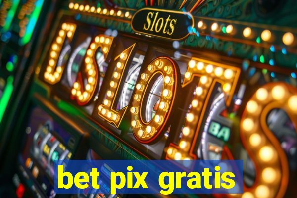 bet pix gratis